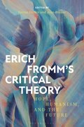 Erich Fromm's Critical Theory