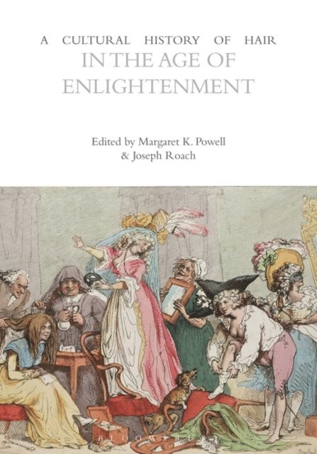Margaret K. Powell, Joseph Roach - Cultural History of Hair in the Age of Enlightenment, E-bok