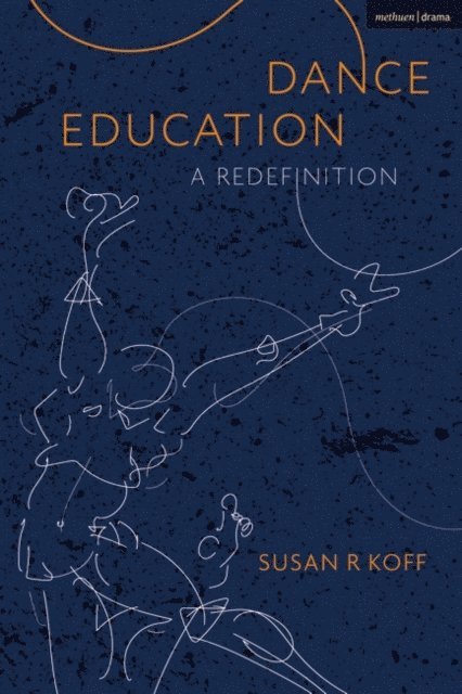 Susan R. Koff - Dance Education, E-bok. Tillgänglighet: Lägg i varukorg