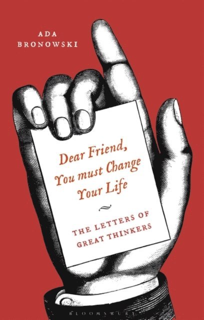 Ada Bronowski - Dear Friend, You Must Change Your Life', E-bok