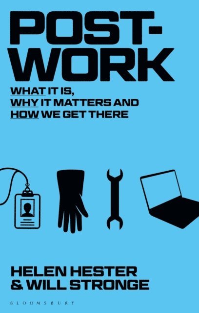Helen Hester, Will Stronge - Post-work, E-bok