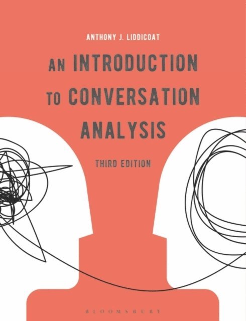 Anthony J. Liddicoat - Introduction to Conversation Analysis, E-bok
