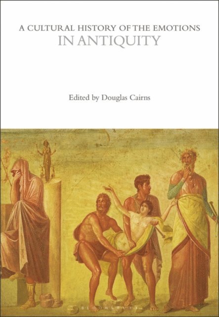 Douglas Cairns - Cultural History of the Emotions in Antiquity, E-bok