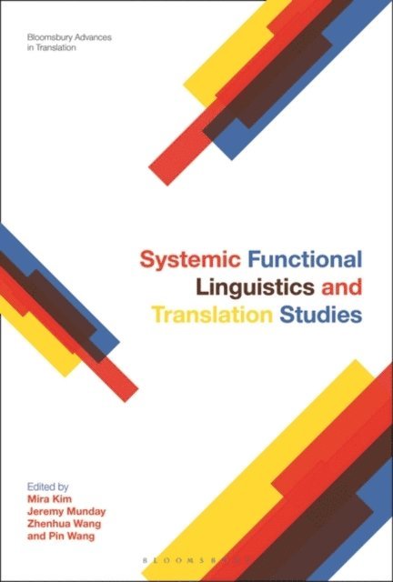 Mira Kim, Jeremy Munday, Zhenhua Wang, Pin Wang - Systemic Functional Linguistics and Translation Studies, E-bok