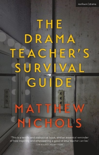 Matthew Nichols - Drama Teacher's Survival Guide, E-bok