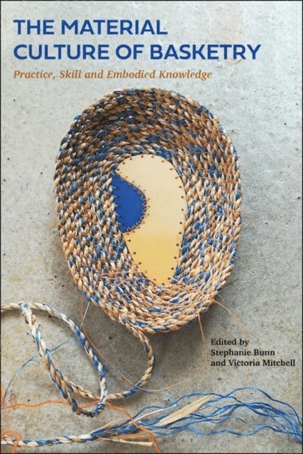 Stephanie Bunn, Victoria Mitchell - Material Culture of Basketry, E-bok
