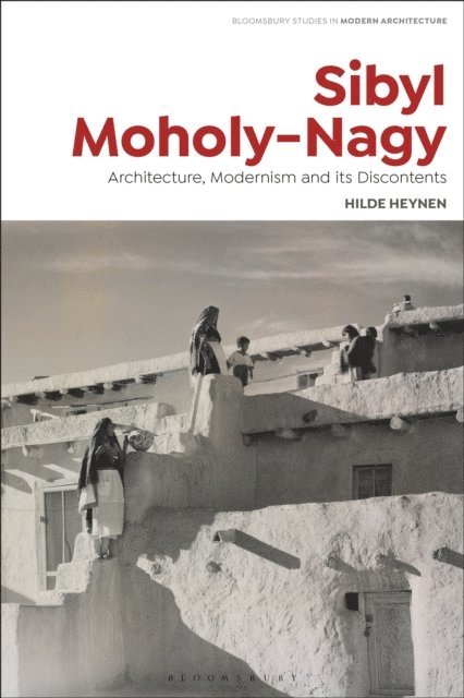 Hilde Heynen - Sibyl Moholy-Nagy, E-bok