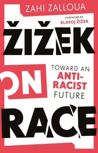 Zahi Zalloua - Žižek on Race, E-bok