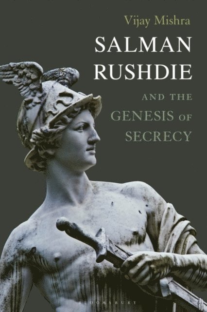 Vijay Mishra - Salman Rushdie and the Genesis of Secrecy, E-bok