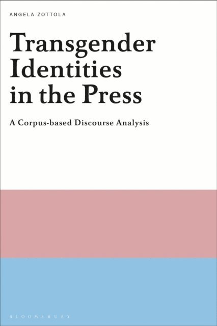 Angela Zottola - Transgender Identities in the Press, E-bok