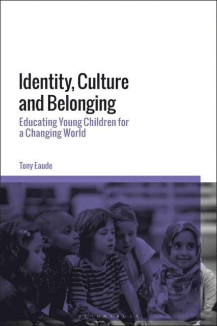 Tony Eaude - Identity, Culture and Belonging, E-bok