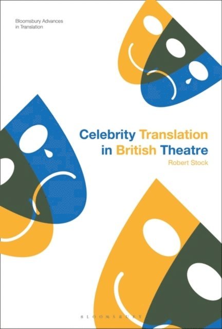 Robert Stock - Celebrity Translation in British Theatre, E-bok