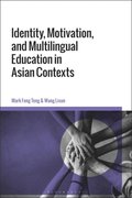 Identity, Motivation, and Multilingual Education in Asian Contexts