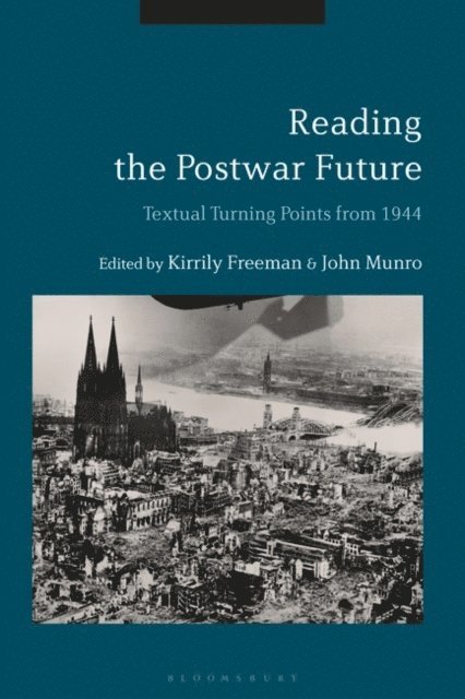 Kirrily Freeman, John Munro - Reading the Postwar Future, E-bok