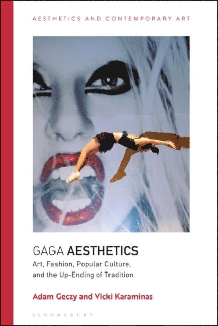 Adam Geczy, Vicki Karaminas - Gaga Aesthetics, E-bok