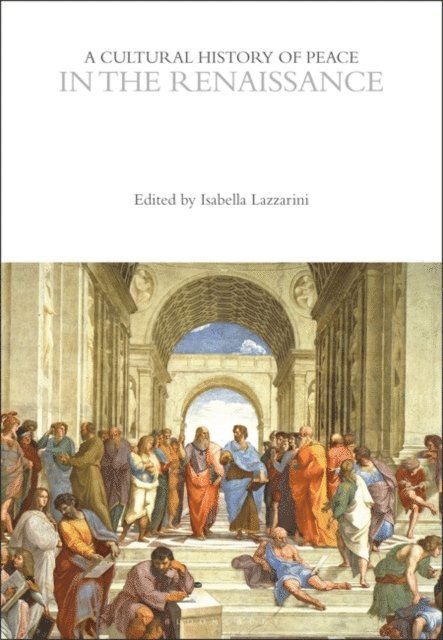 Isabella Lazzarini - Cultural History of Peace in the Renaissance, E-bok