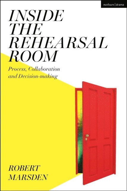 Robert Marsden - Inside the Rehearsal Room, E-bok