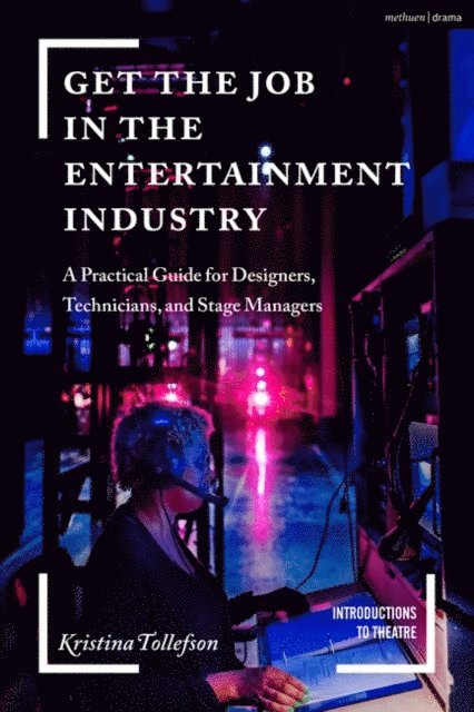 Kristina Tollefson - Get the Job in the Entertainment Industry, E-bok. Tillgänglighet: Lägg i varukorg