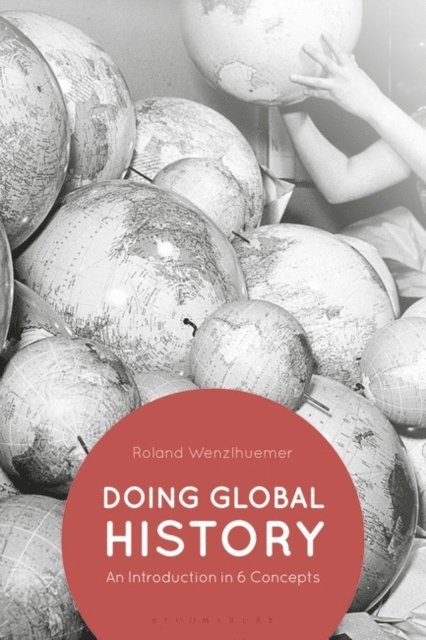 Roland Wenzlhuemer - Doing Global History, E-bok