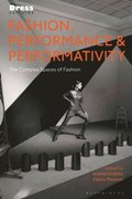 Fashion, Performance, and Performativity