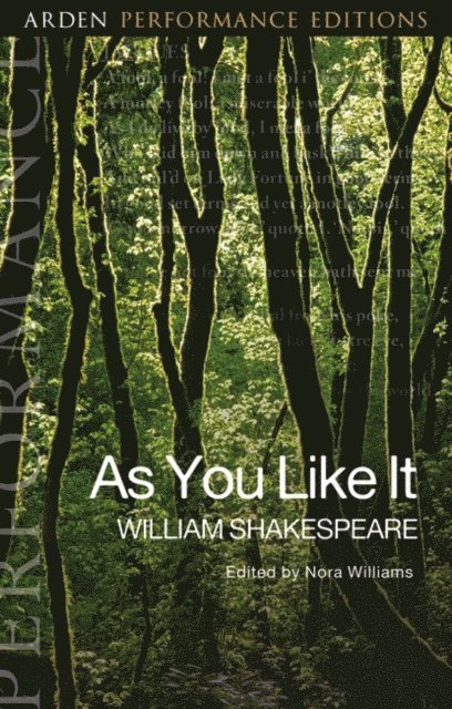 William Shakespeare - As You Like It: Arden Performance Editions, E-bok