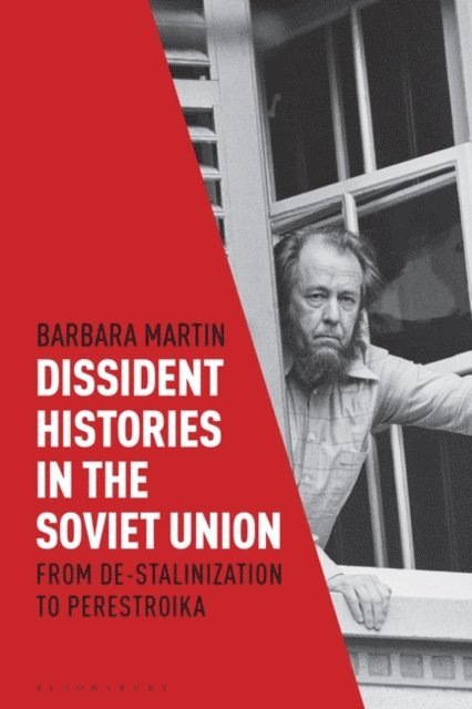 Barbara Martin - Dissident Histories in the Soviet Union, E-bok
