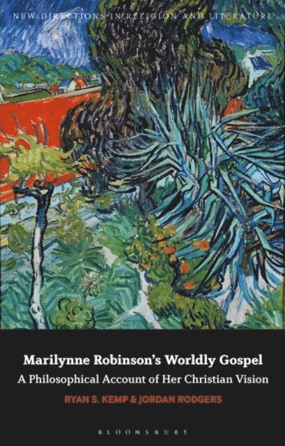 Ryan S. Kemp, Jordan Rodgers - Marilynne Robinson's Worldly Gospel, E-bok