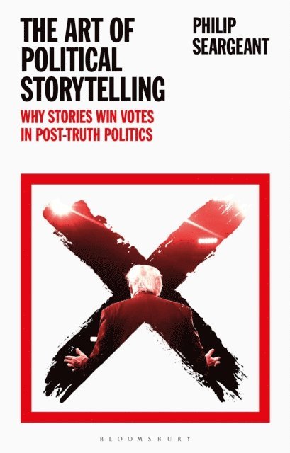 Philip Seargeant - Art of Political Storytelling, E-bok