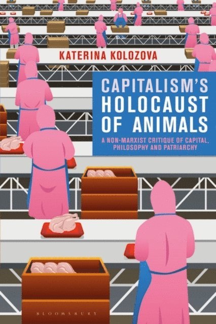 Katerina Kolozova - Capitalism’s Holocaust of Animals, E-bok