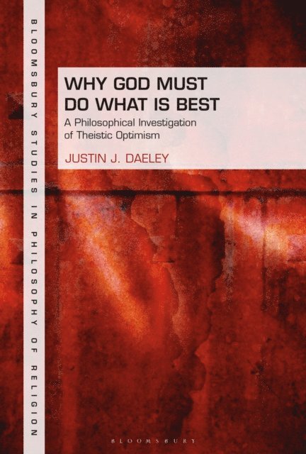 Justin J. Daeley - Why God Must Do What is Best, E-bok