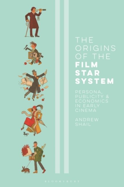 Andrew Shail - Origins of the Film Star System, E-bok