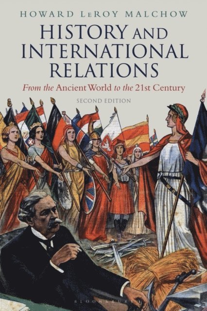 Howard LeRoy Malchow - History and International Relations, E-bok
