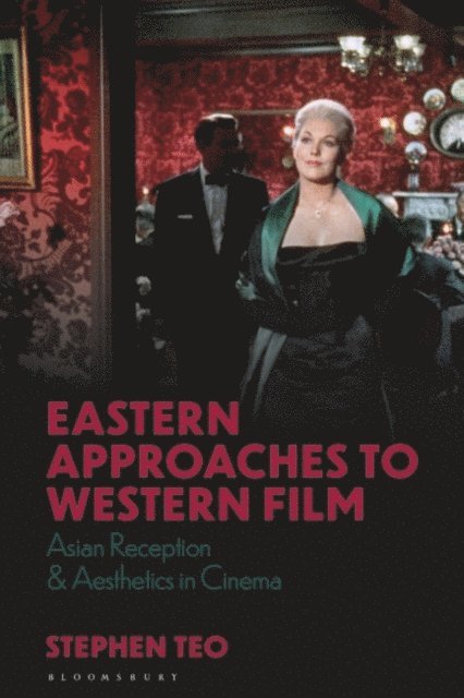 Stephen Teo - Eastern Approaches to Western Film, E-bok