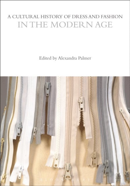 Alexandra Palmer - Cultural History of Dress and Fashion in the Modern Age, E-bok