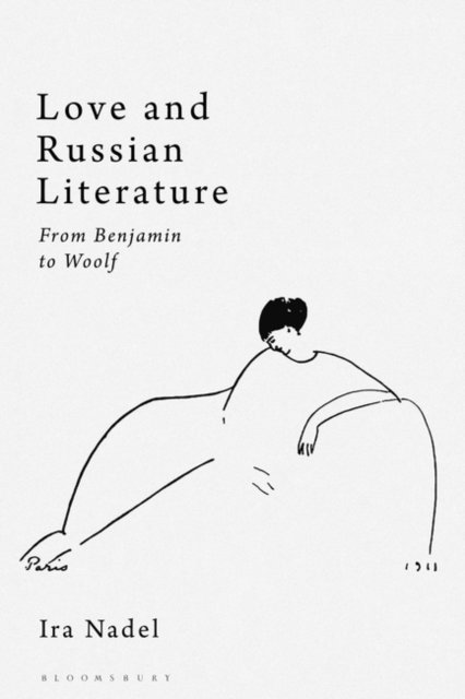 Ira Nadel - Love and Russian Literature, E-bok