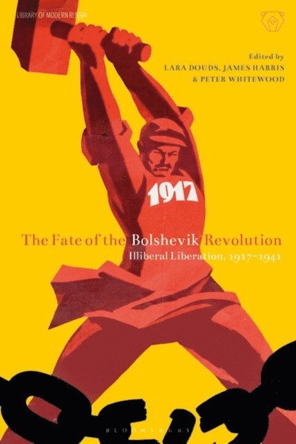 Lara Douds, James Harris, Peter Whitewood - Fate of the Bolshevik Revolution, E-bok