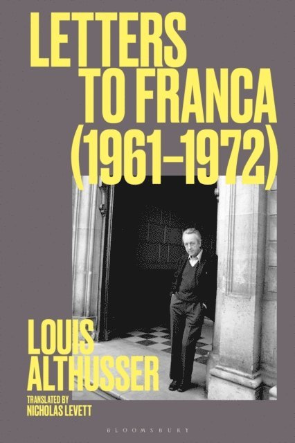 Louis Althusser - Letters to Franca (1961–1972), E-bok