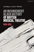 Inconvenient Black History of British Musical Theatre