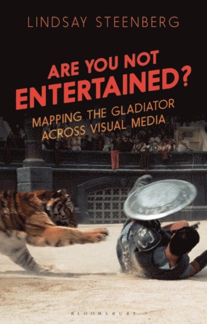 Lindsay Steenberg - Are You Not Entertained?, E-bok