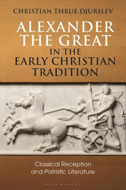 Christian Thrue Djurslev - Alexander the Great in the Early Christian Tradition, E-bok