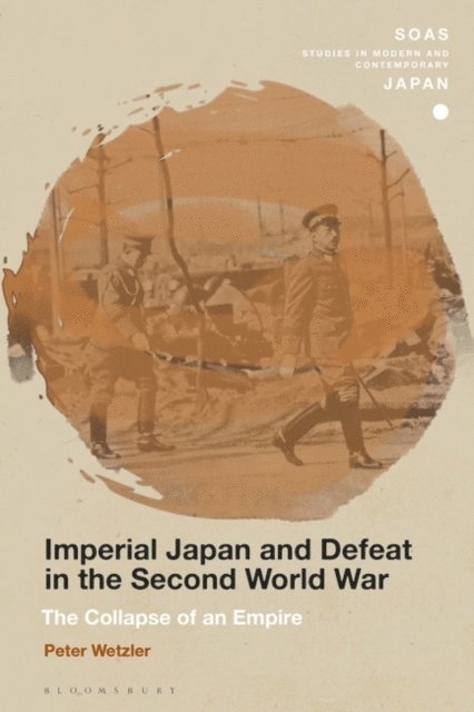 Peter Wetzler - Imperial Japan and Defeat in the Second World War, E-bok