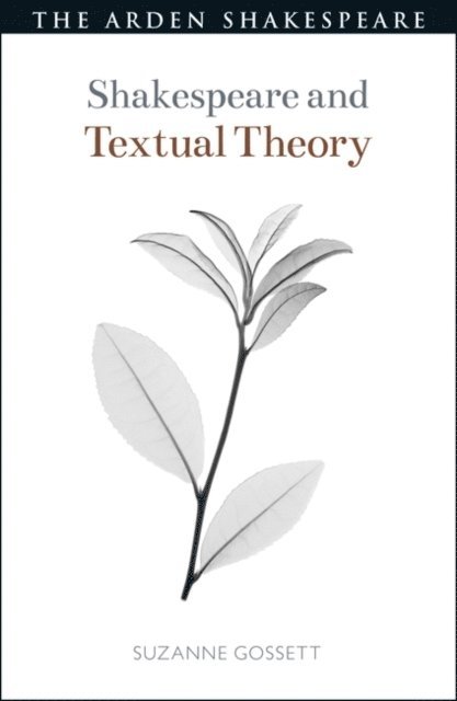 Suzanne Gossett - Shakespeare and Textual Theory, E-bok