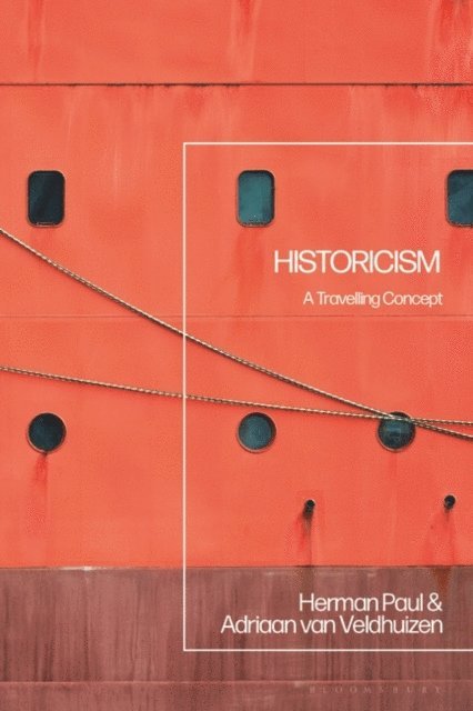 Herman Paul, Adriaan van Veldhuizen - Historicism, E-bok