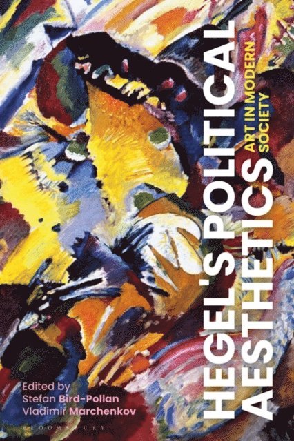 Stefan Bird-Pollan, Vladimir Marchenkov - Hegel's Political Aesthetics, E-bok