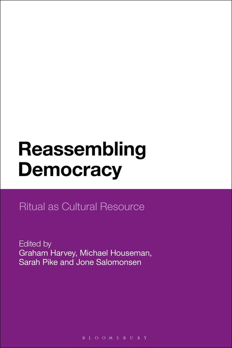 Graham Harvey, Michael Houseman, Sarah M. Pike, Jone Salomonsen - Reassembling Democracy, Inbunden
