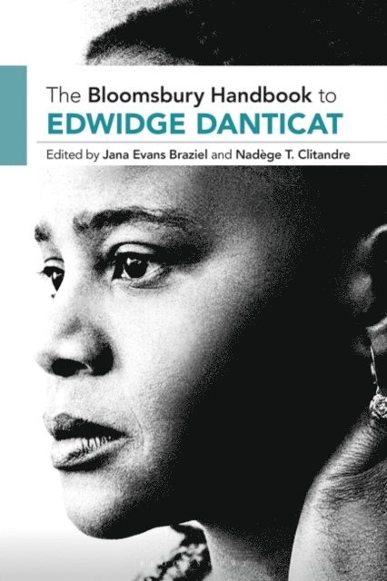 Jana Evans Braziel, Nadège T. Clitandre - Bloomsbury Handbook to Edwidge Danticat, E-bok