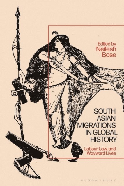 Neilesh Bose - South Asian Migrations in Global History, E-bok