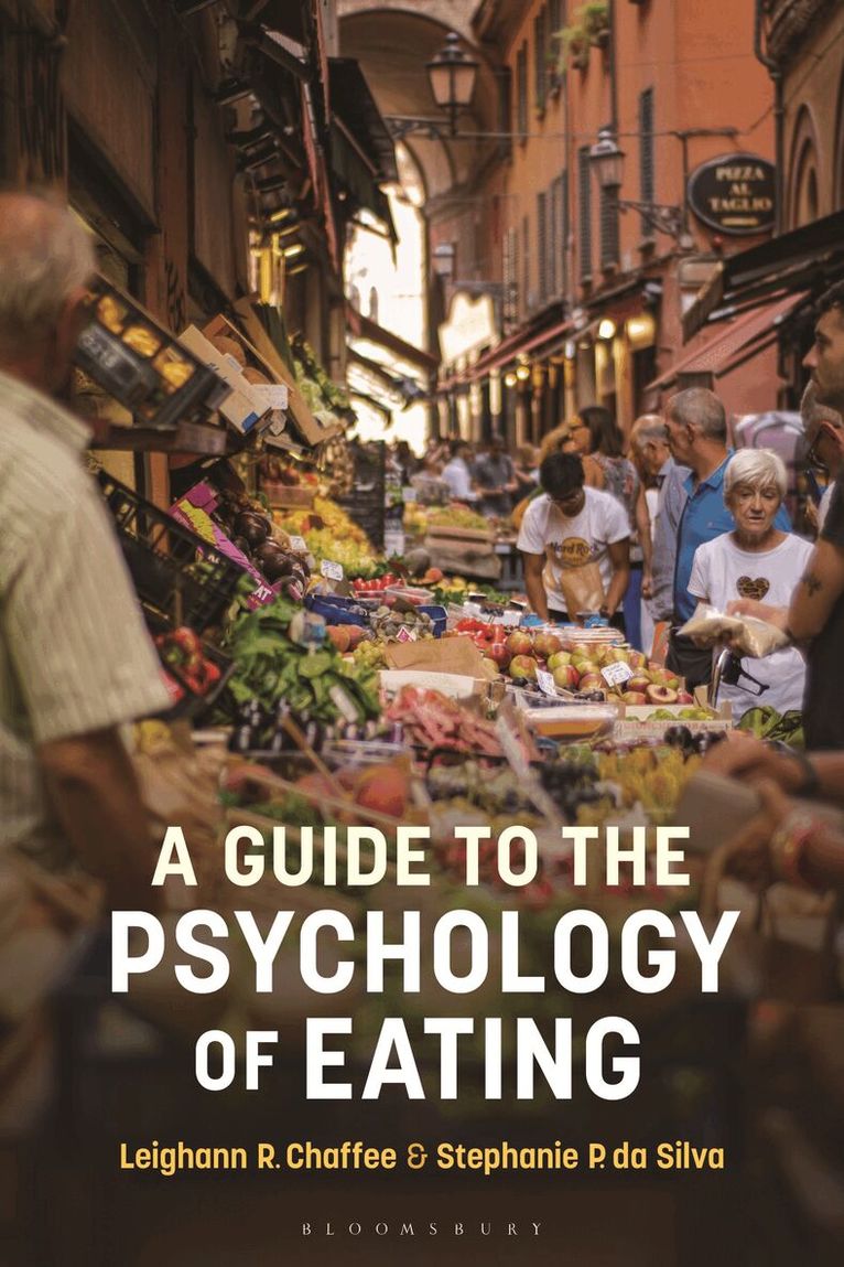 Leighann R. Chaffee, Stephanie P. da Silva - Guide to the Psychology of Eating, Häftad