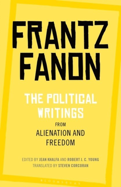 Frantz Fanon, Jean Khalfa, Robert J. C. Young - Political Writings from Alienation and Freedom, E-bok