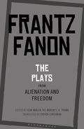 Plays from Alienation and Freedom